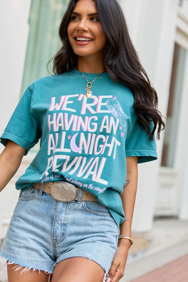 We're Having An All Night Revival Emerald Green Graphic Tee | Elegant Women's Fashion by coolavocek